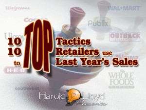 Harold Lloyd Presentations - Top Tactics Top Retailers Used To Top Last Year’s Sales